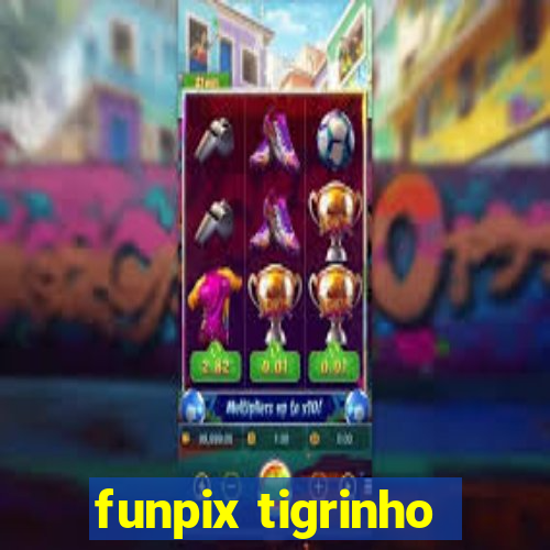 funpix tigrinho